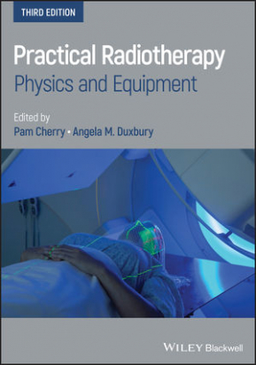 Practical Radiotherapy: Physics and Equipment, 3rd Edition