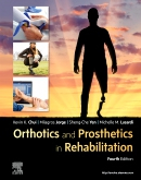 Orthotics and Prosthetics in Rehabilitation, 4th Edition