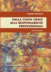 Dalla Colpa Grave alla Responsabilità Professionale