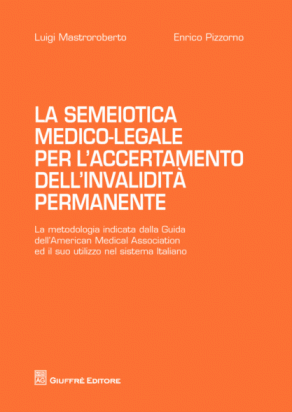 La Semeiotica Medico-legale per l'Accertamento dell'Invalidità Permanente.