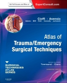 Atlas of Trauma/Emergency Surgical Techniques - Surgical Techniques Atlas Series