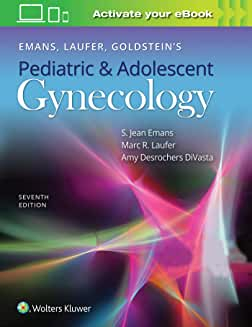 Emans, Laufer, Goldstein's Pediatric and Adolescent Gynecology Seventh edition