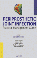 Periprosthetic Joint Infection: Practical Management Guide