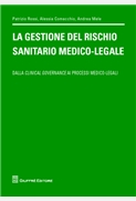 La Gestione del Rischio Sanitario Medico-Legale