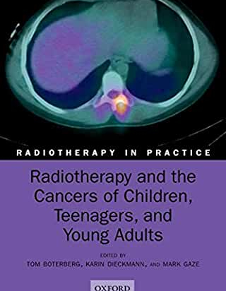 Radiotherapy and the Cancers of Children, Teenagers, and Young Adults