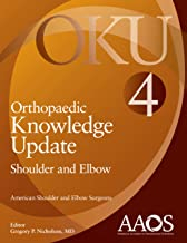 Orthopaedic Knowledge Update: Shoulder and Elbow 4: Print + Ebook with Multimedia Fourth edition