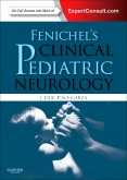 Fenichel's Clinical Pediatric Neurology, 7th Edition