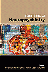 Casebook of Neuropsychiatry