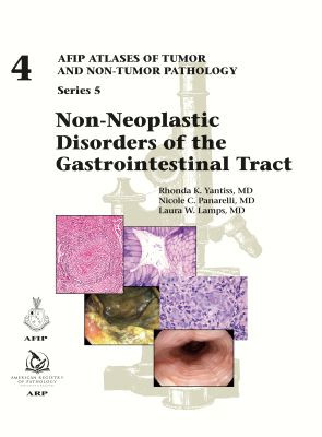 AFIP  Series 5  Fasc. 4 - Non-Neoplastic Disorders of the Gastrointestinal Tract