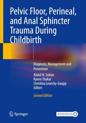 Pelvic Floor, Perineal, and Anal Sphincter Trauma During Childbirth 2nd edition