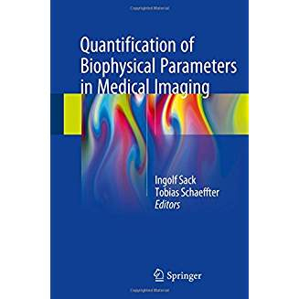 Quantification of Biophysical Parameters in Medical Imaging