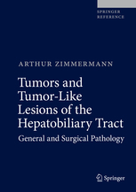 Tumors and Tumor-Like Lesions of the Hepatobiliary Tract