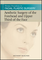 Thomas Procedures in Facial Plastic Surgery: Aesthetic Surgery of the Forehead &amp; Upper Third of the Face