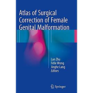 Atlas of Surgical Correction of Female Genital Malformation