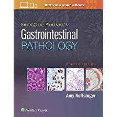 Fenoglio-Preiser's Gastrointestinal Pathology, 4e