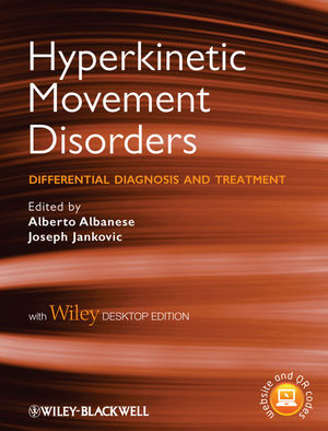 Hyperkinetic Movement Disorders: Differential Diagnosis and Treatment, with Desktop Edition