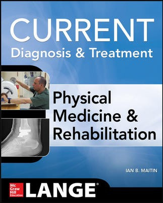 CURRENT Diagnosis and Treatment Physical Medicine and Rehabilitation