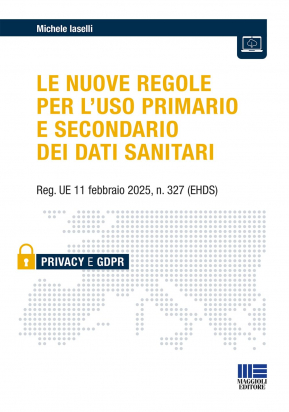 Le Nuove Regole per l'uso Primario e Secondario dei Dati Sanitari