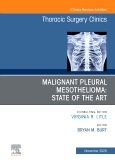 Malignant Pleural Mesothelioma, An Issue of Thoracic Surgery Clinics, Volume 30-4