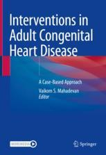 Interventions in Adult Congenital Heart Disease
