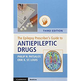 The Epilepsy Prescriber's Guide to Antiepileptic Drugs - 3rd Edition