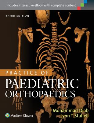 Practice of Paediatric Orthopaedics, 3e 