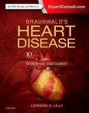 Braunwald's Heart Disease Review and Assessment, 10th Edition 