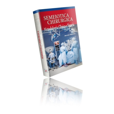 Semeiotica chirurgica Metodologia, Clinica e Terapia
