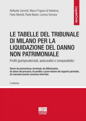 Le Tabelle del Tribunale di Milano per la Liquidazione del Danno non Patrimoniale 2^ ediz
