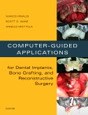 Computer-Guided Applications for Dental Implants, Bone Grafting, and Reconstructive Surgery (adapted translation) 