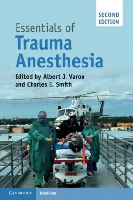 Essentials of Trauma Anesthesia 2nd ed