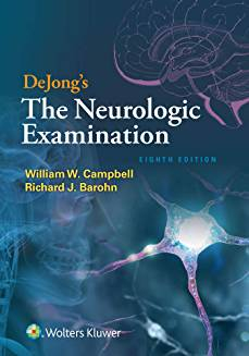 DeJong's The Neurologic Examination - Eighth edition