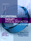 Occupational Therapy and Physical Dysfunction, 6th Edition