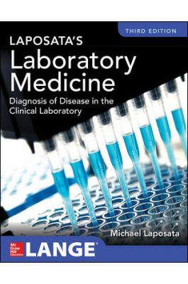 Laposata's Laboratory Medicine Diagnosis of Disease in Clinical Laboratory Third Edition