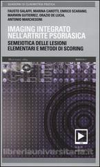 Imaging Integrato nell'Artrite Psoriasica. Semeiotica delle Lesioni Elementari e Metodi di Scoring