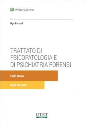 Trattato di Psicopatologia e di  Psichiatria Forense 9^ edizione - Tomi 1-2