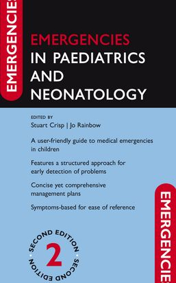 Emergencies in Paediatrics and Neonatology  Second Edition   	 New Edition