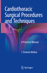 Cardiothoracic Surgical Procedures and Techniques