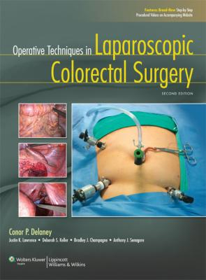 Operative Techniques in Laparoscopic Colorectal Surgery, 2e 