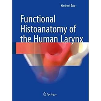 Functional Histoanatomy of the Human Larynx