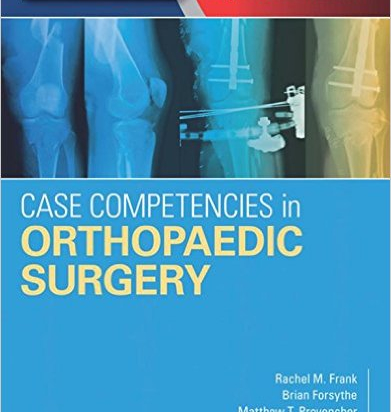 Case Competencies in Orthopaedic Surgery