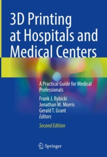 3D Printing at Hospitals and Medical Centers 2nd edition