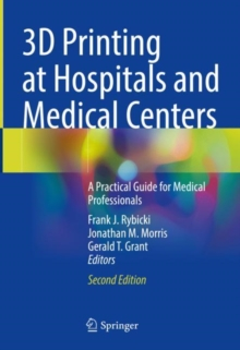 3D Printing at Hospitals and Medical Centers 2nd edition