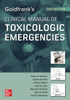 Goldfrank's Clinical Manual of Toxicologic Emergencies, 2nd Edition