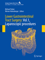 Lower Gastrointestinal Tract Surgery: Vol.1, Laparoscopic procedures