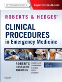 Roberts and Hedges’ Clinical Procedures in Emergency Medicine, 6th Edition