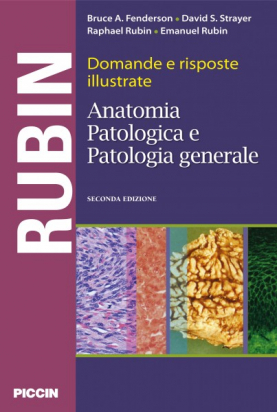 Domande e Risposte Illustrate di Anatomia Patologica e Patologia Generale