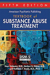 The American Psychiatric Publishing Textbook of Substance Abuse Treatment, Fifth Edition