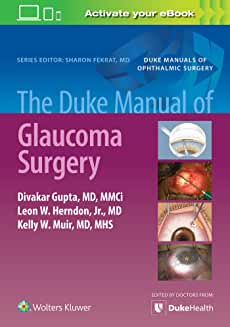 The Duke Manual of Glaucoma Surgery First edition