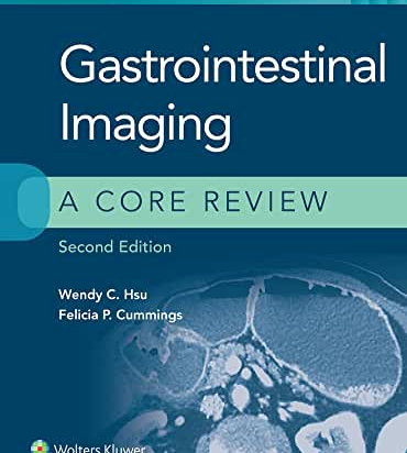 Gastrointestinal Imaging: A Core Review Second edition